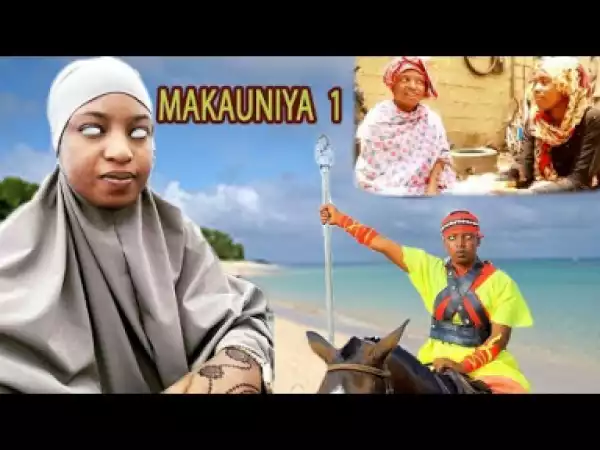 Makauniya1 Latest Hausa Movies|hausa Movies 2019
